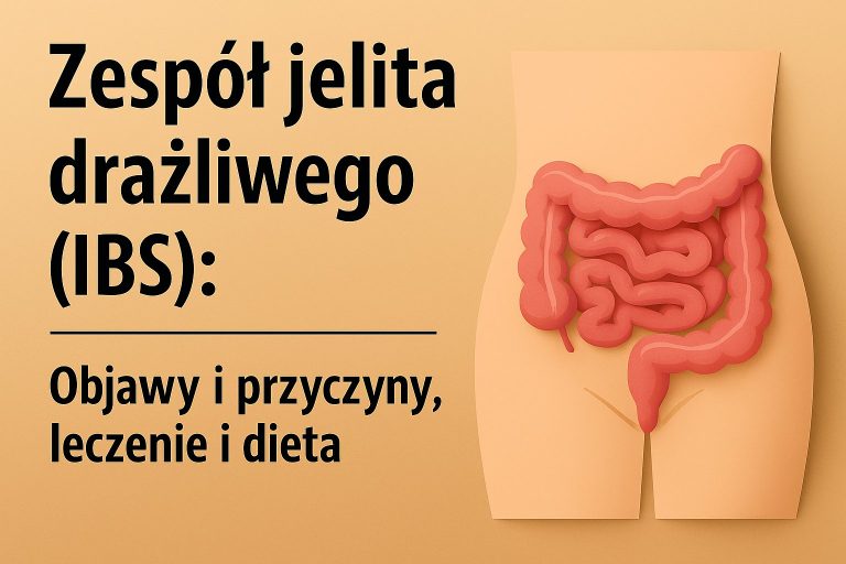 Zespół jelita drażliwego (IBS): Objawy i przyczyny, leczenie i dieta